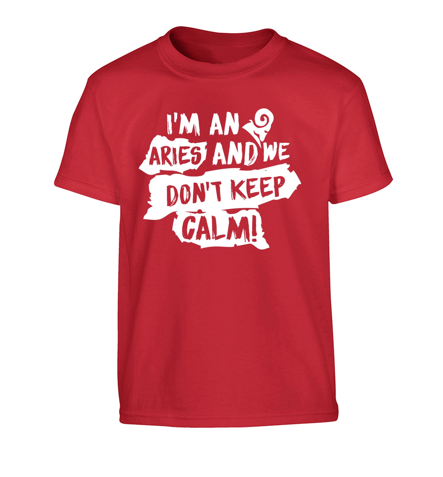 I'm an aries and we don't keep calm Children's red Tshirt 12-13 Years