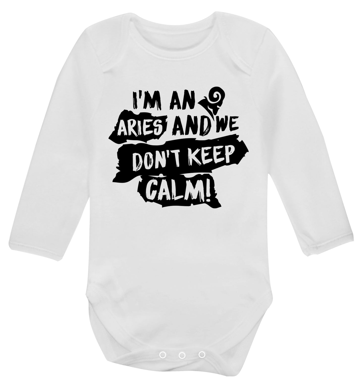 I'm an aries and we don't keep calm Baby Vest long sleeved white 6-12 months