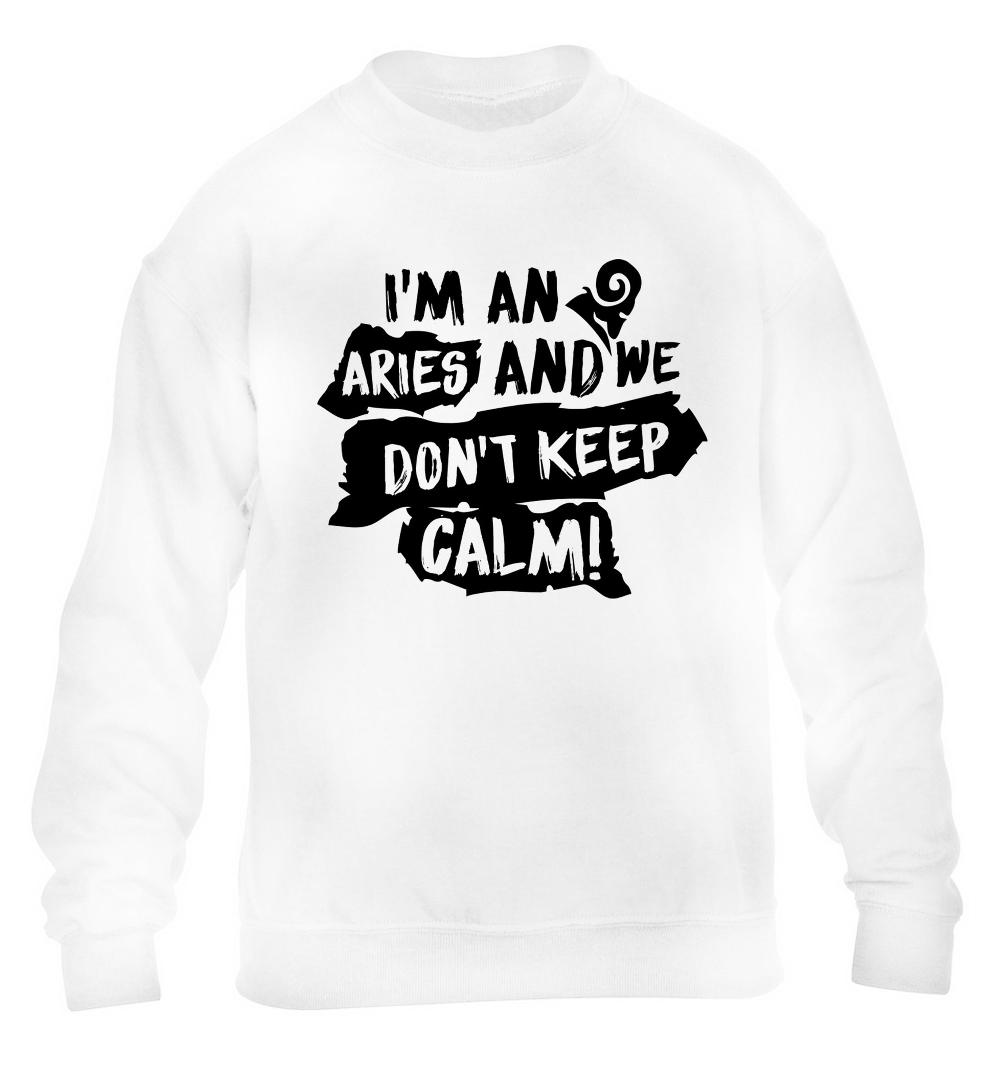 I'm an aries and we don't keep calm children's white sweater 12-13 Years