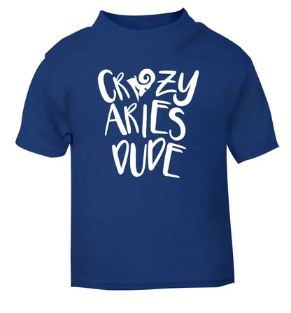 Crazy aries dude blue Baby Toddler Tshirt 2 Years