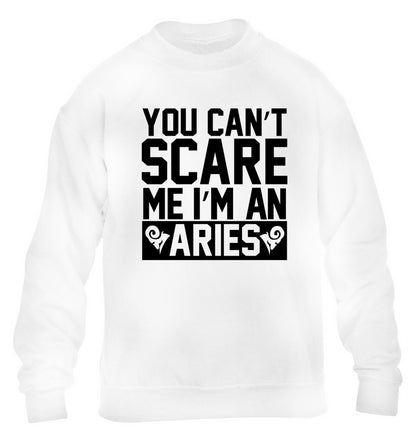 You can't scare me I'm an aries children's white sweater 12-13 Years