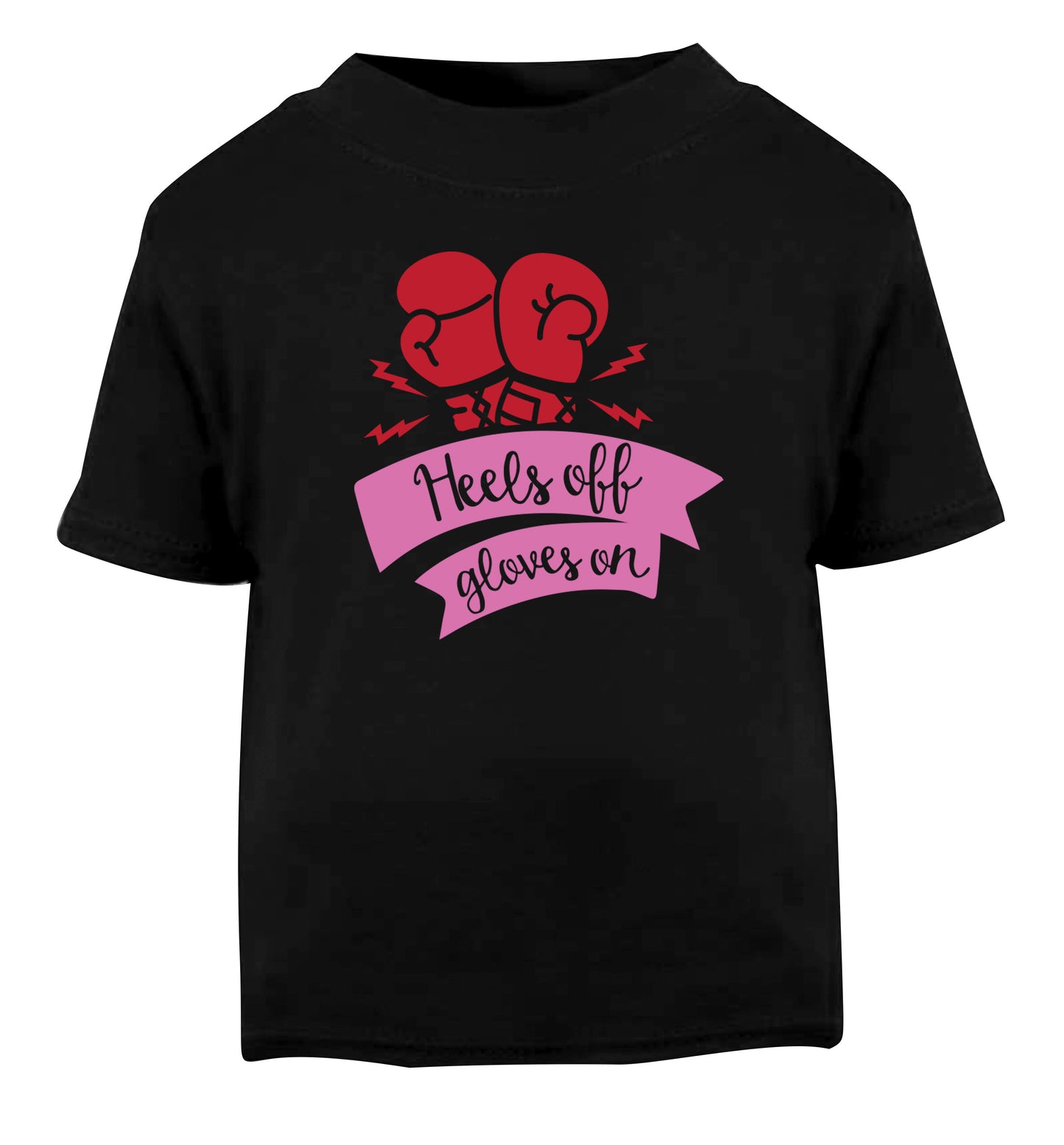 Heels off gloves on Black Baby Toddler Tshirt 2 years