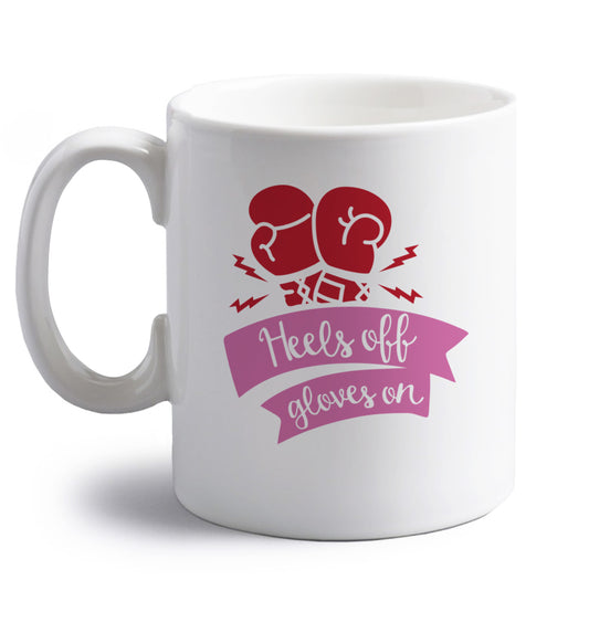 Heels off gloves on right handed white ceramic mug 
