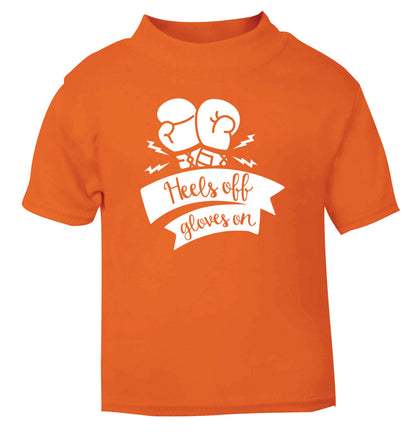 Heels off gloves on orange Baby Toddler Tshirt 2 Years