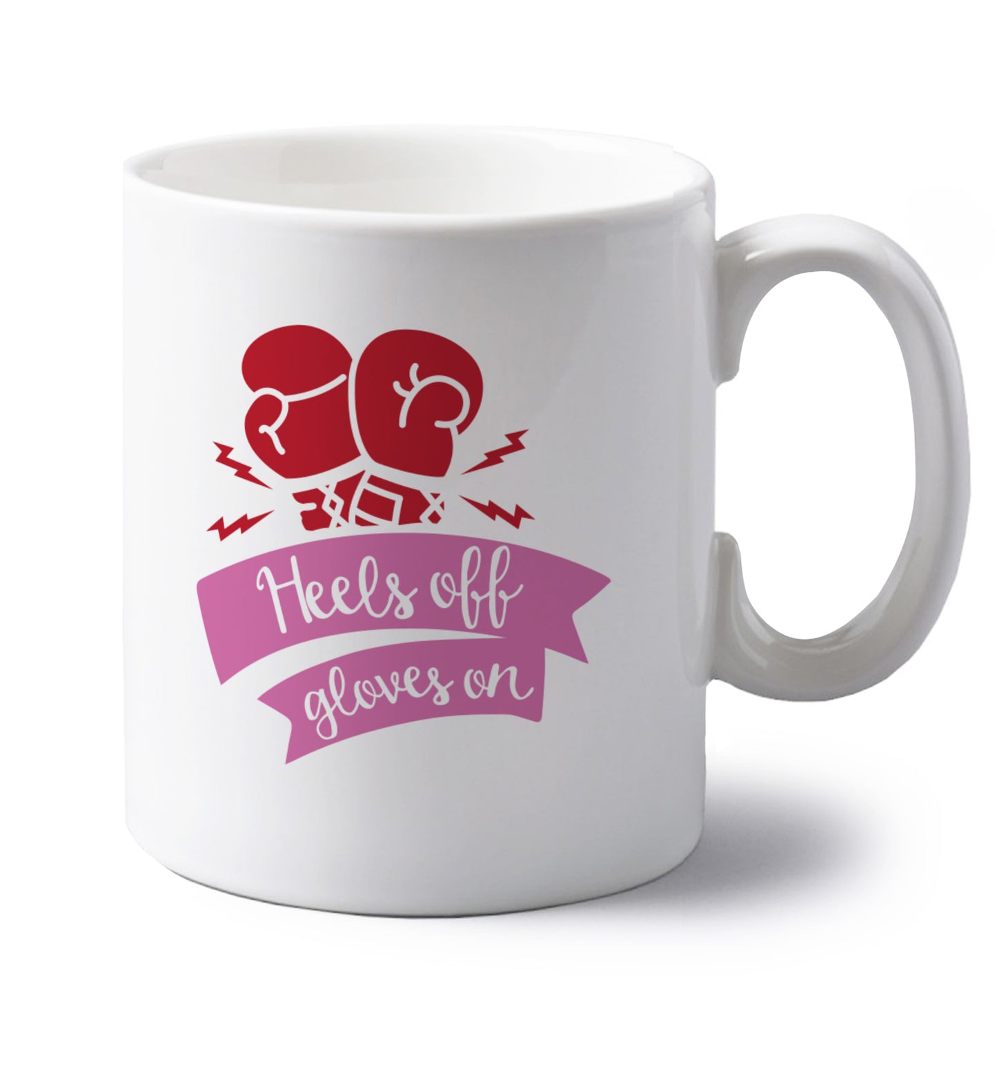 Heels off gloves on left handed white ceramic mug 