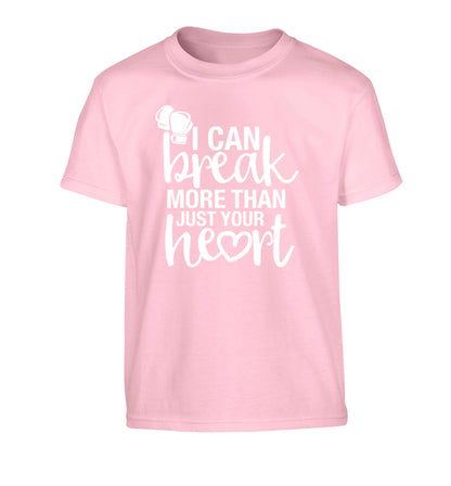 I can break more than just your heart Children's light pink Tshirt 12-13 Years