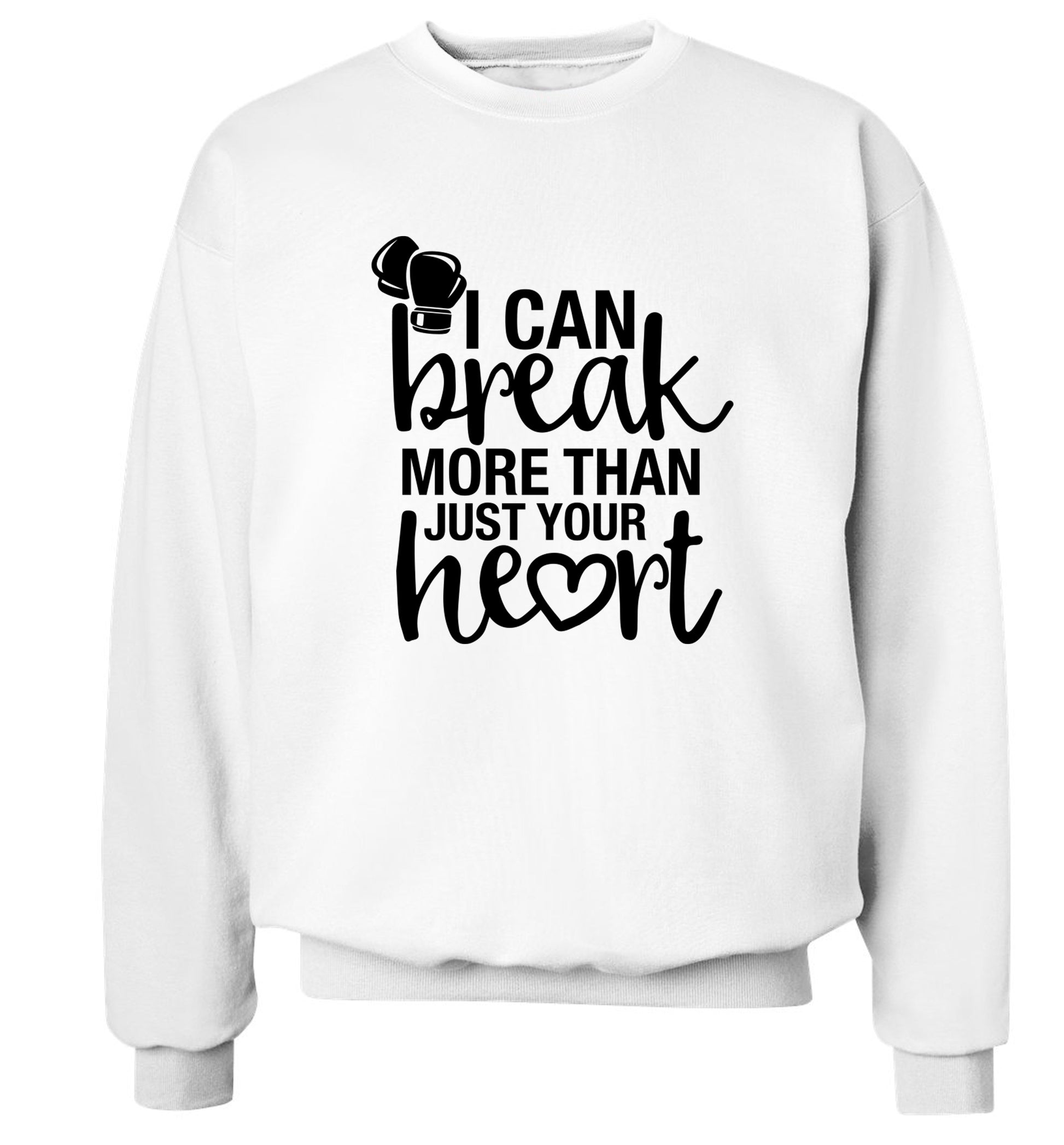 I can break more than just your heart Adult's unisex white Sweater 2XL