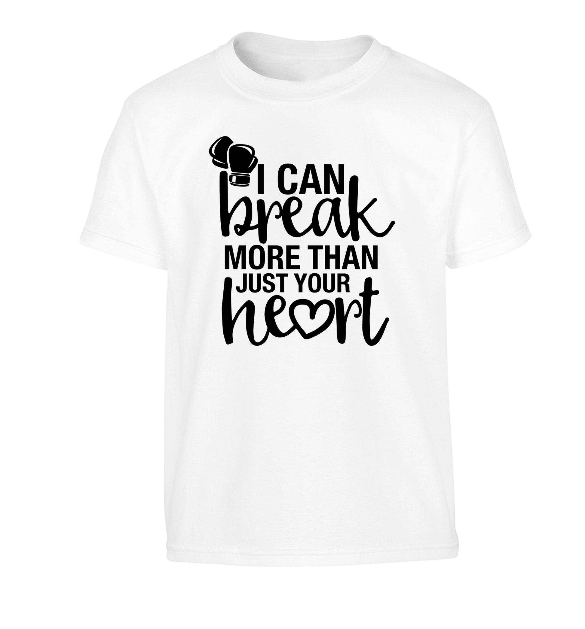 I can break more than just your heart Children's white Tshirt 12-13 Years