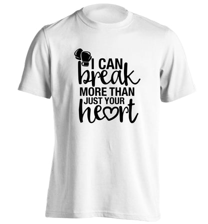 I can break more than just your heart adults unisex white Tshirt 2XL