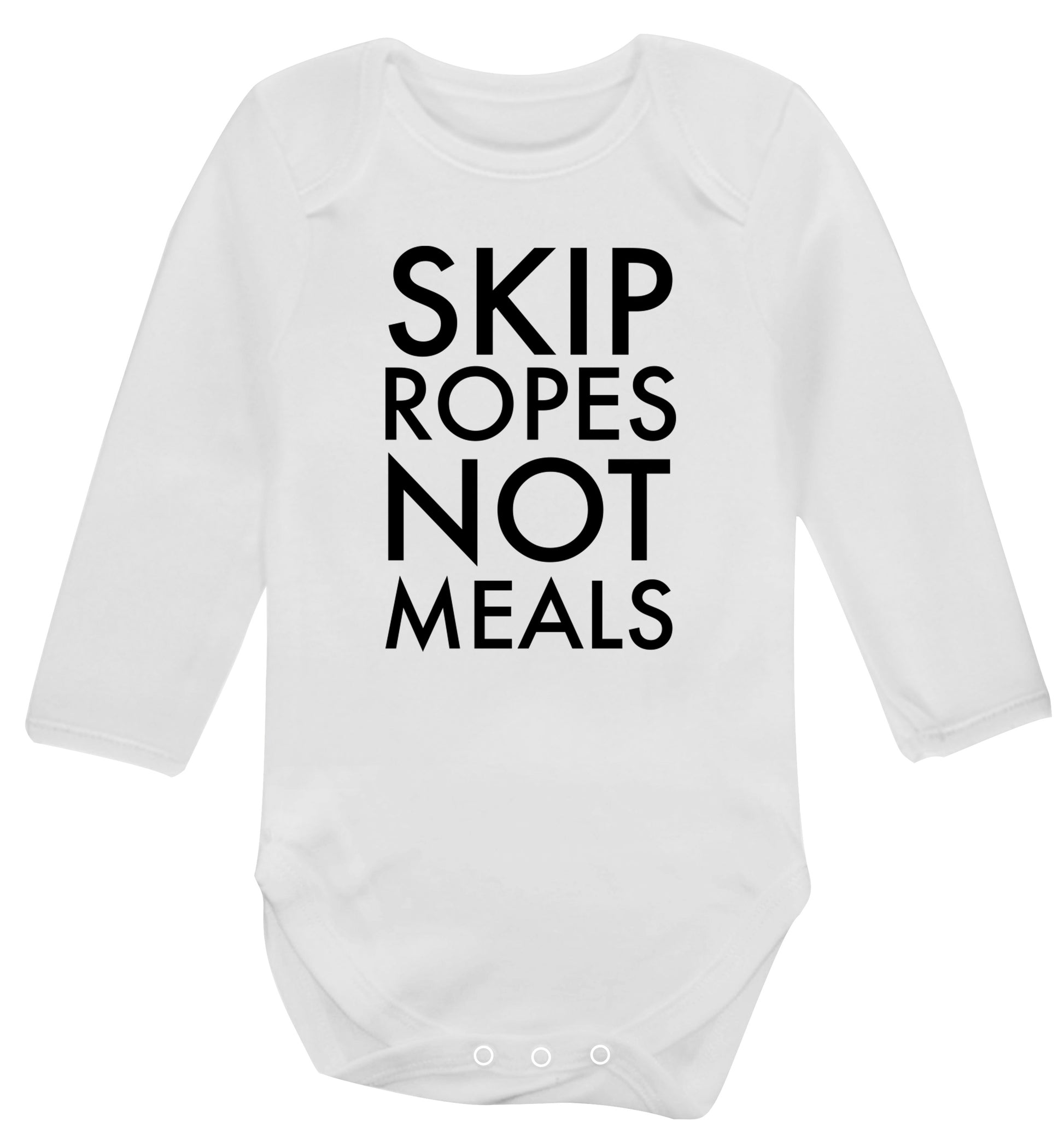Skip Ropes Not Food  Baby Vest long sleeved white 6-12 months