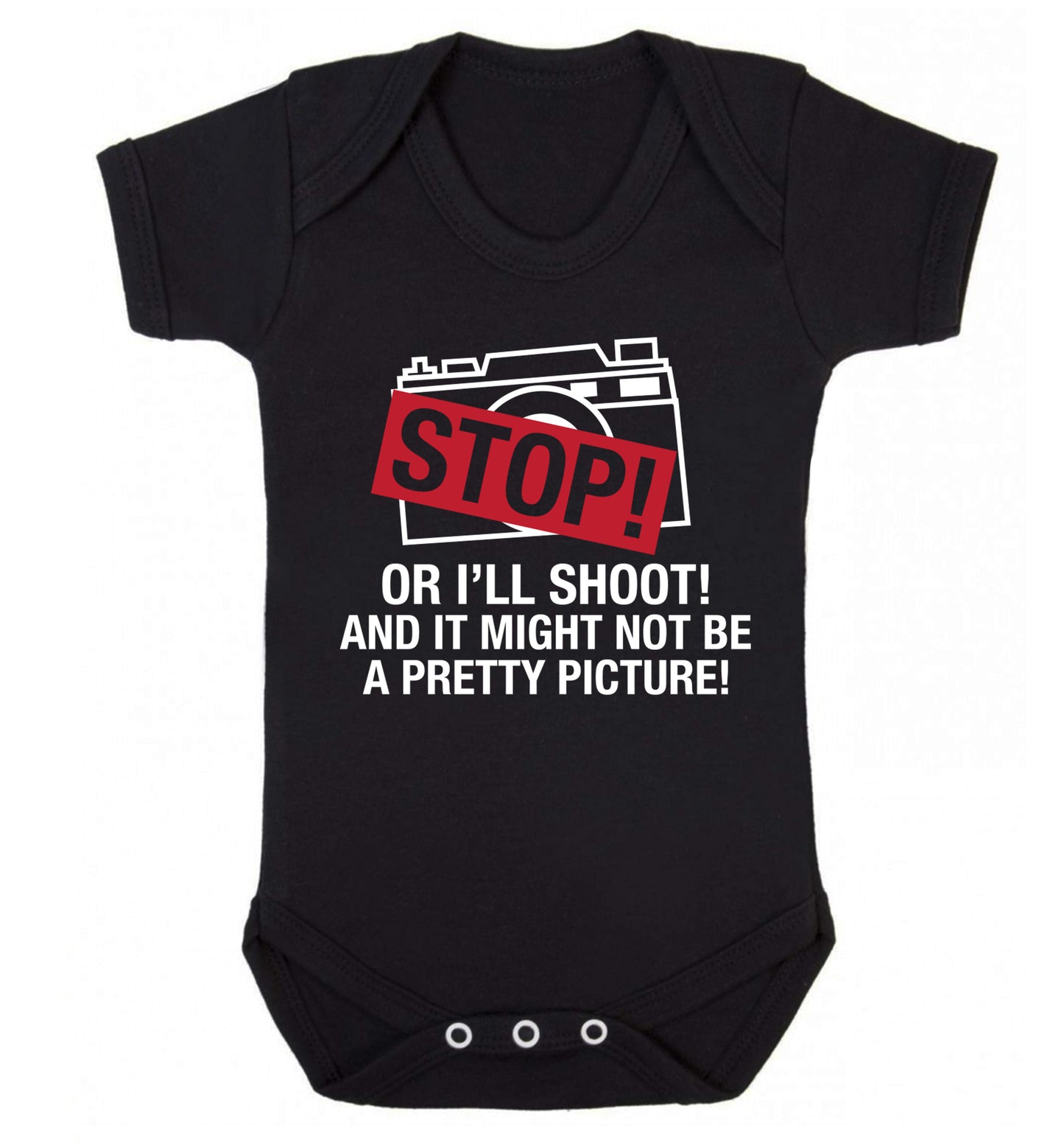 Stop or I'll shoot and it won't be a pretty picture Baby Vest black 18-24 months