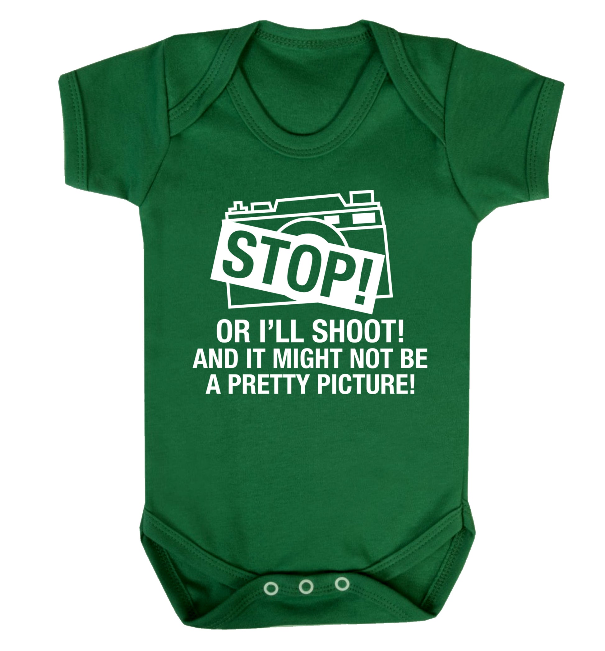 Stop or I'll shoot and it won't be a pretty picture Baby Vest green 18-24 months