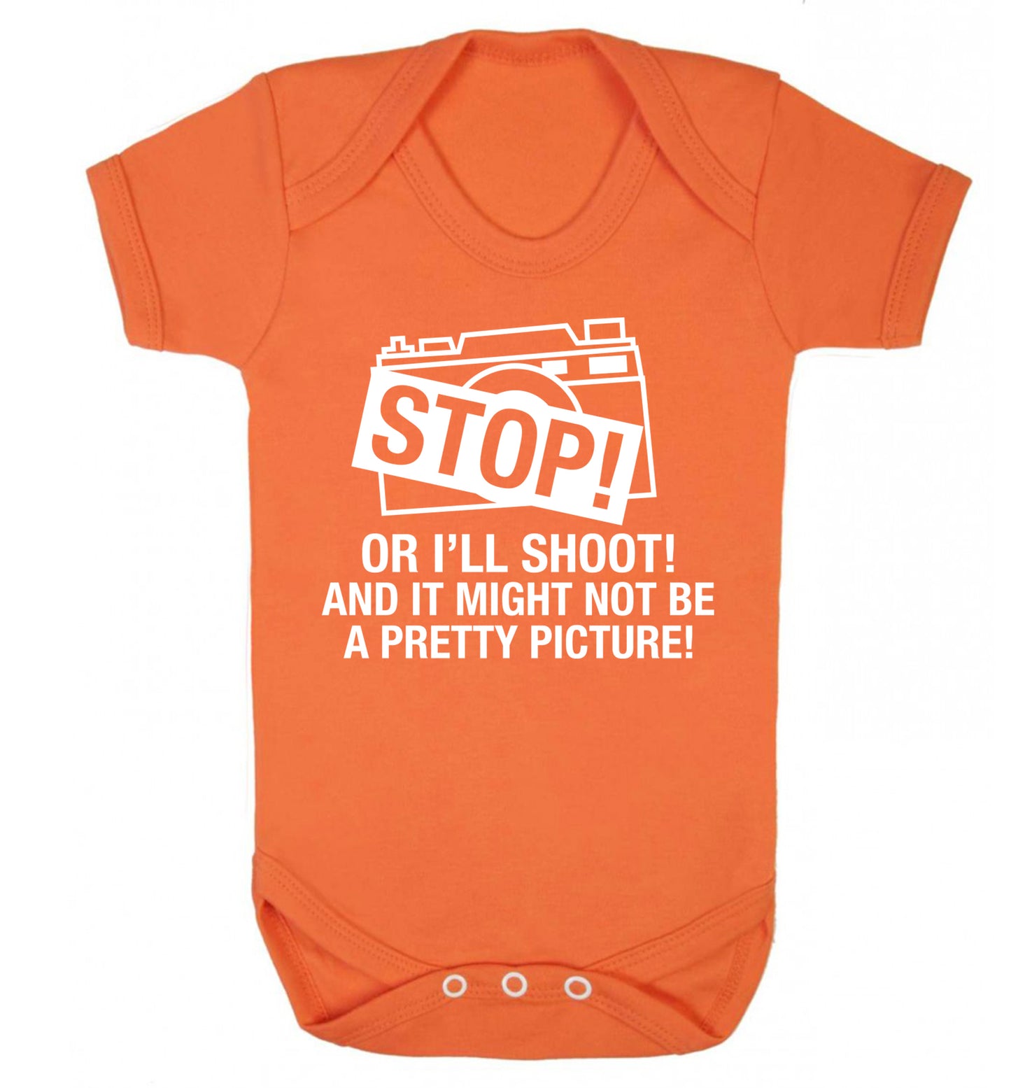 Stop or I'll shoot and it won't be a pretty picture Baby Vest orange 18-24 months