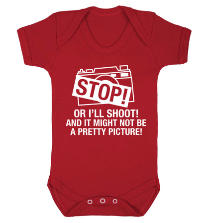 Stop or I'll shoot and it won't be a pretty picture Baby Vest red 18-24 months