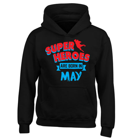 Superheros are born in May children's black hoodie 12-13 Years