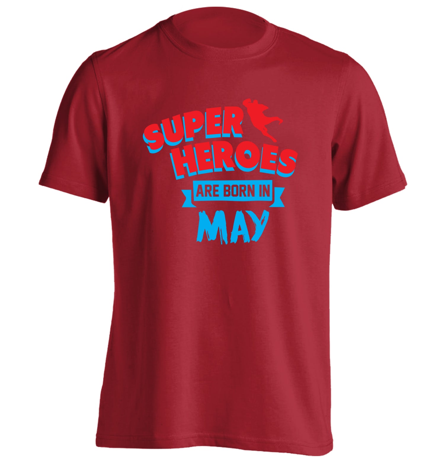 Superheros are born in May adults unisex red Tshirt 2XL