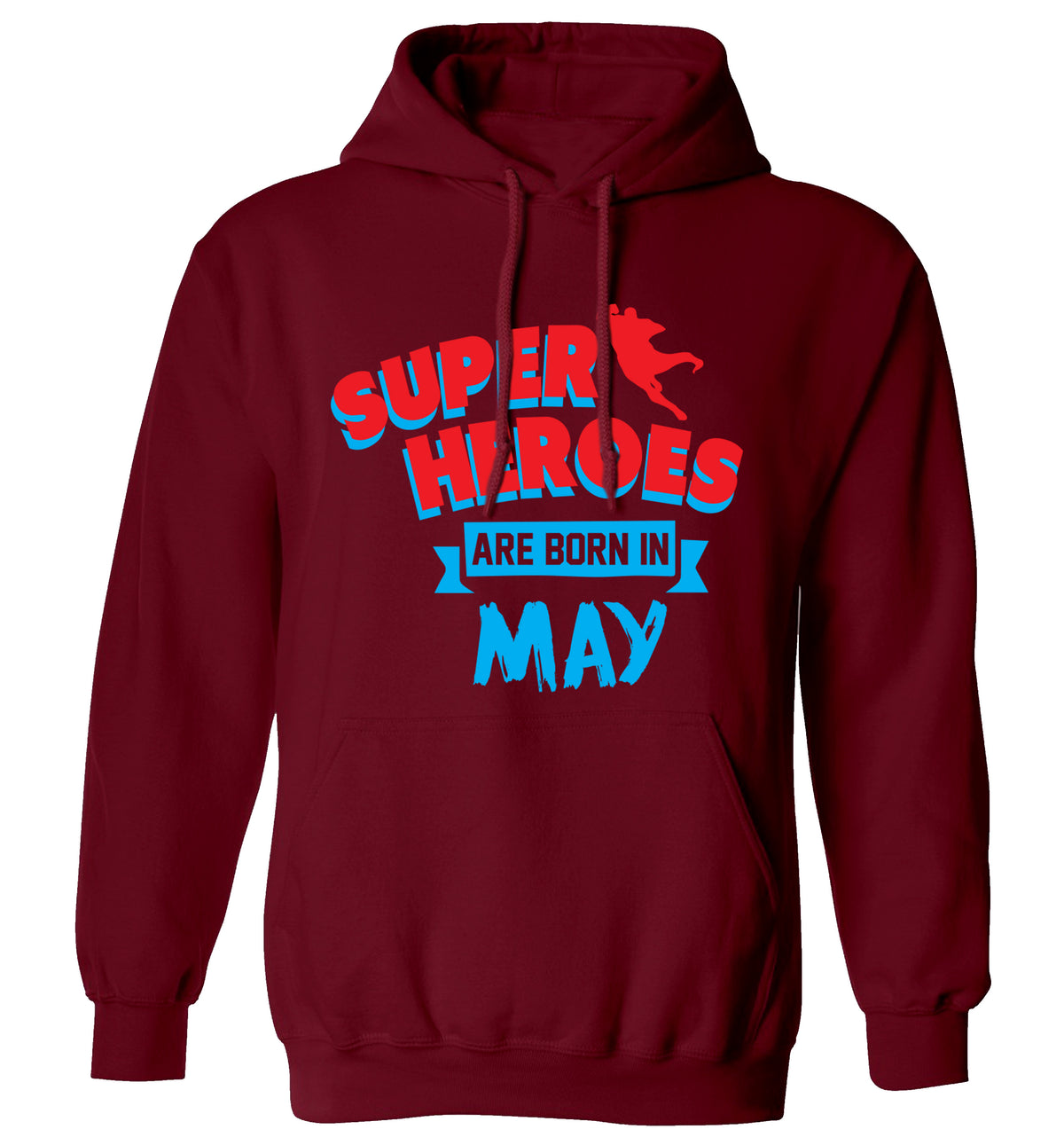 Superheros are born in May adults unisex maroon hoodie 2XL