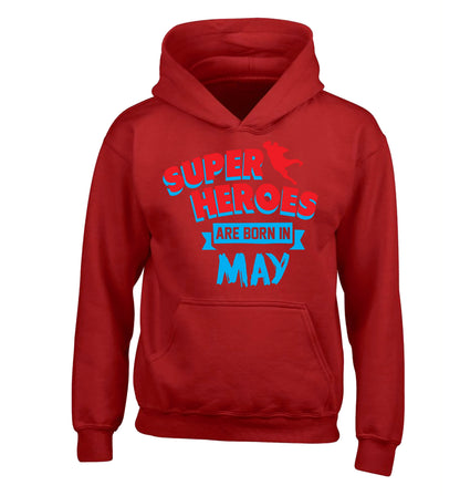 Superheros are born in May children's red hoodie 12-13 Years