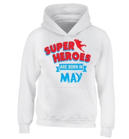 Superheros are born in May children's white hoodie 12-13 Years