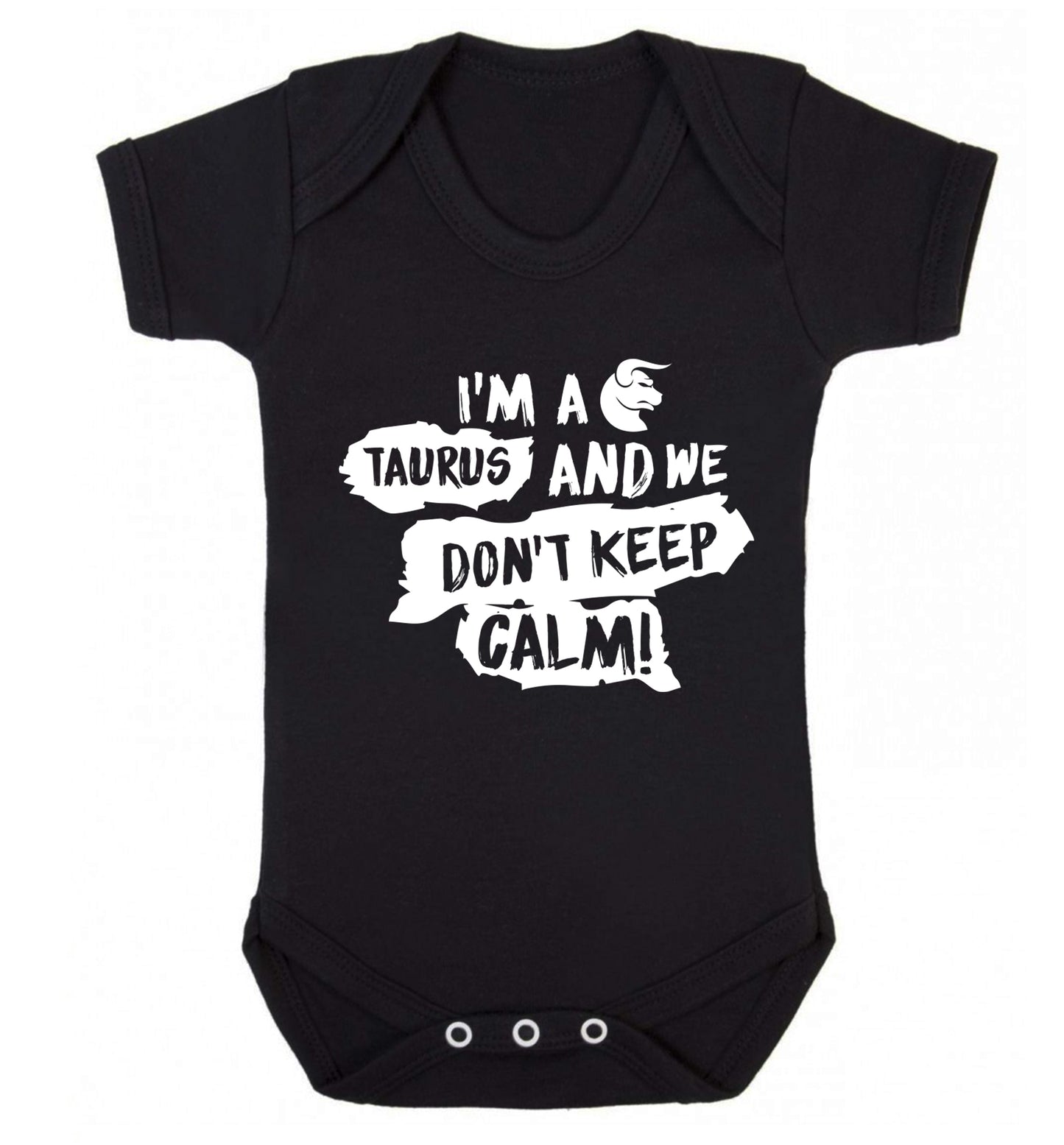 I'm a taurus and we don't keep calm Baby Vest black 18-24 months