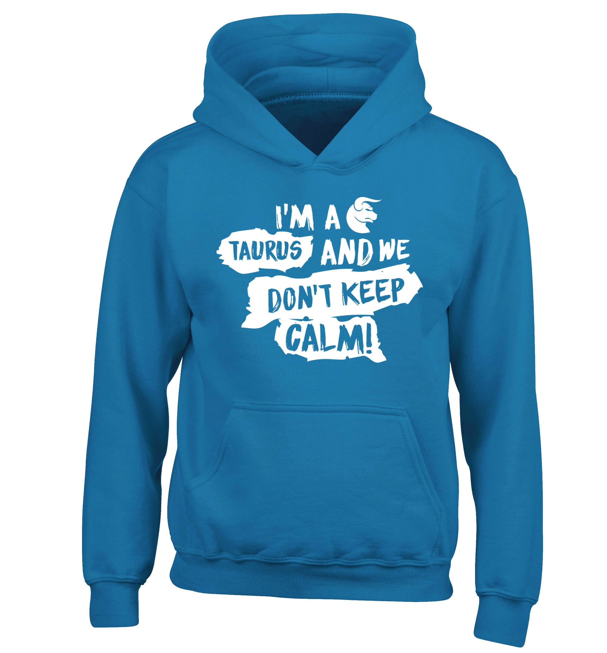I'm a taurus and we don't keep calm children's blue hoodie 12-13 Years