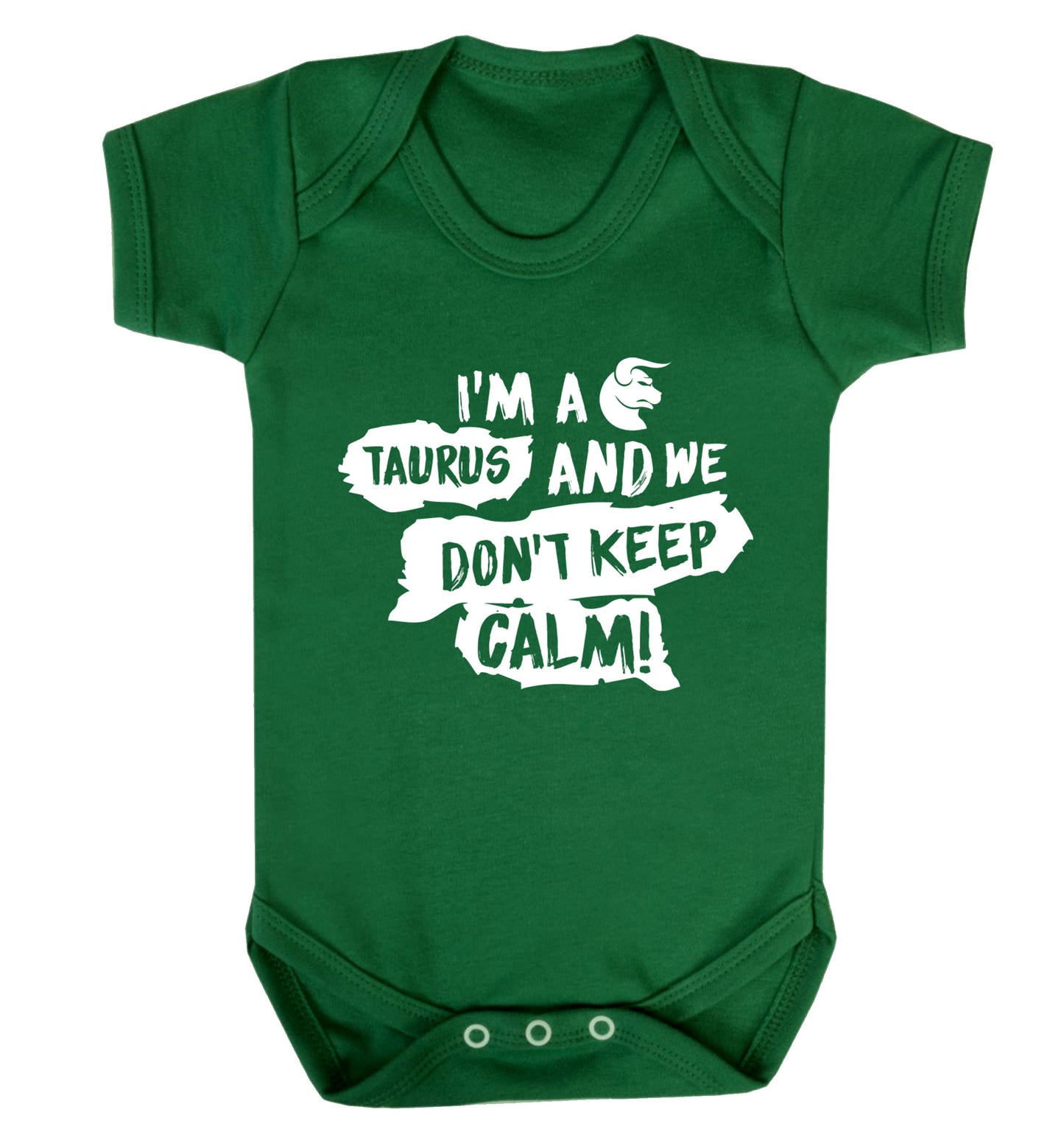 I'm a taurus and we don't keep calm Baby Vest green 18-24 months