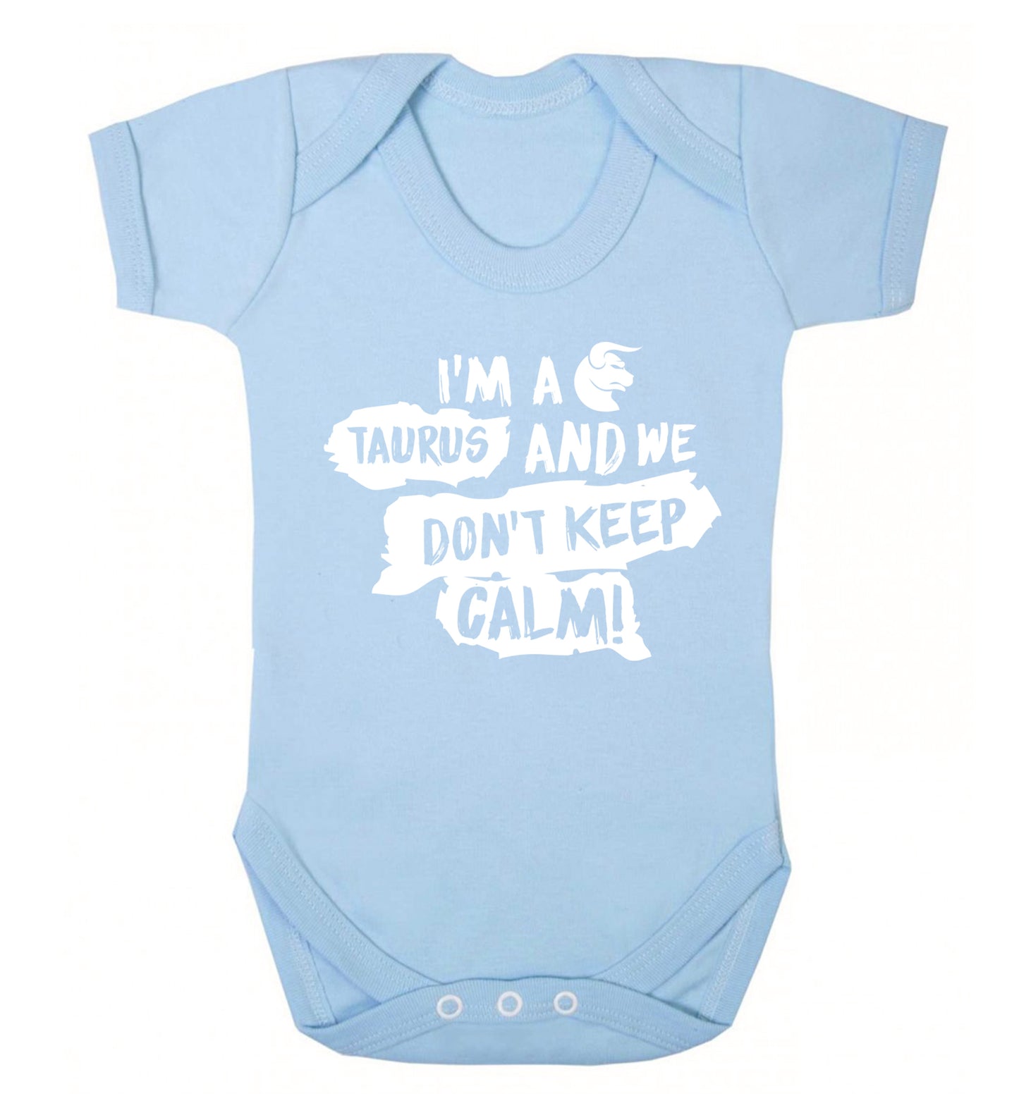 I'm a taurus and we don't keep calm Baby Vest pale blue 18-24 months