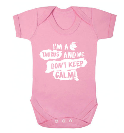 I'm a taurus and we don't keep calm Baby Vest pale pink 18-24 months
