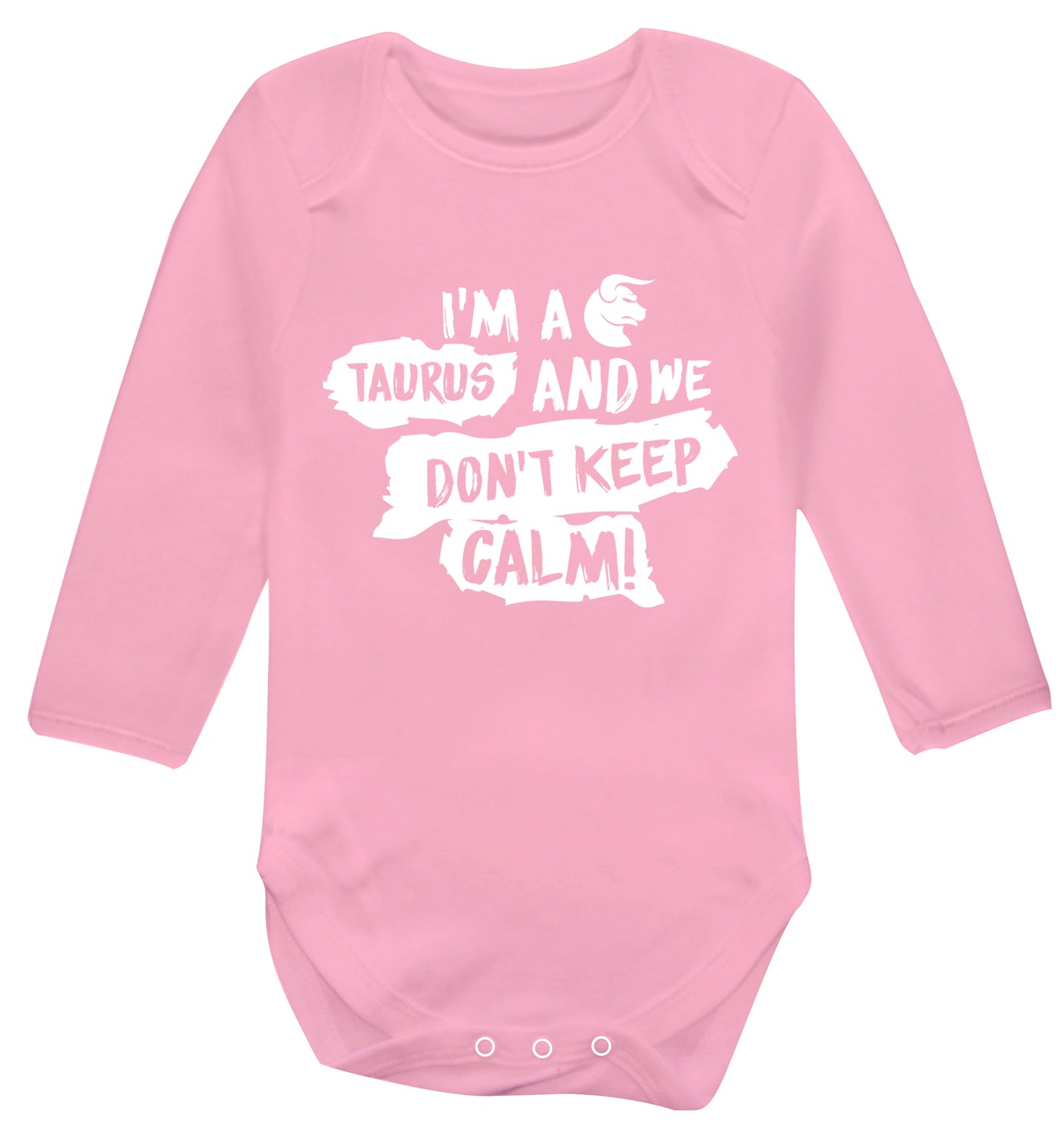 I'm a taurus and we don't keep calm Baby Vest long sleeved pale pink 6-12 months