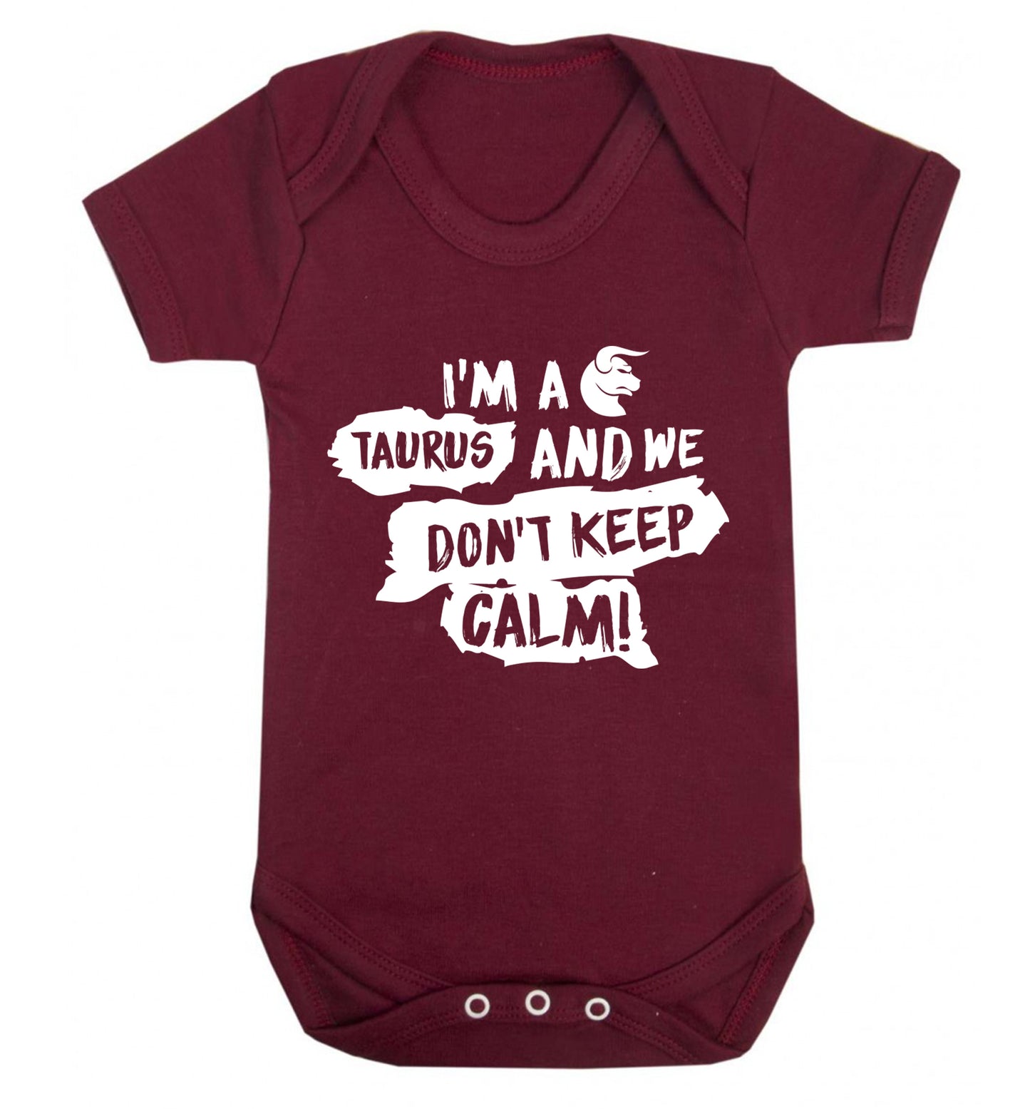 I'm a taurus and we don't keep calm Baby Vest maroon 18-24 months