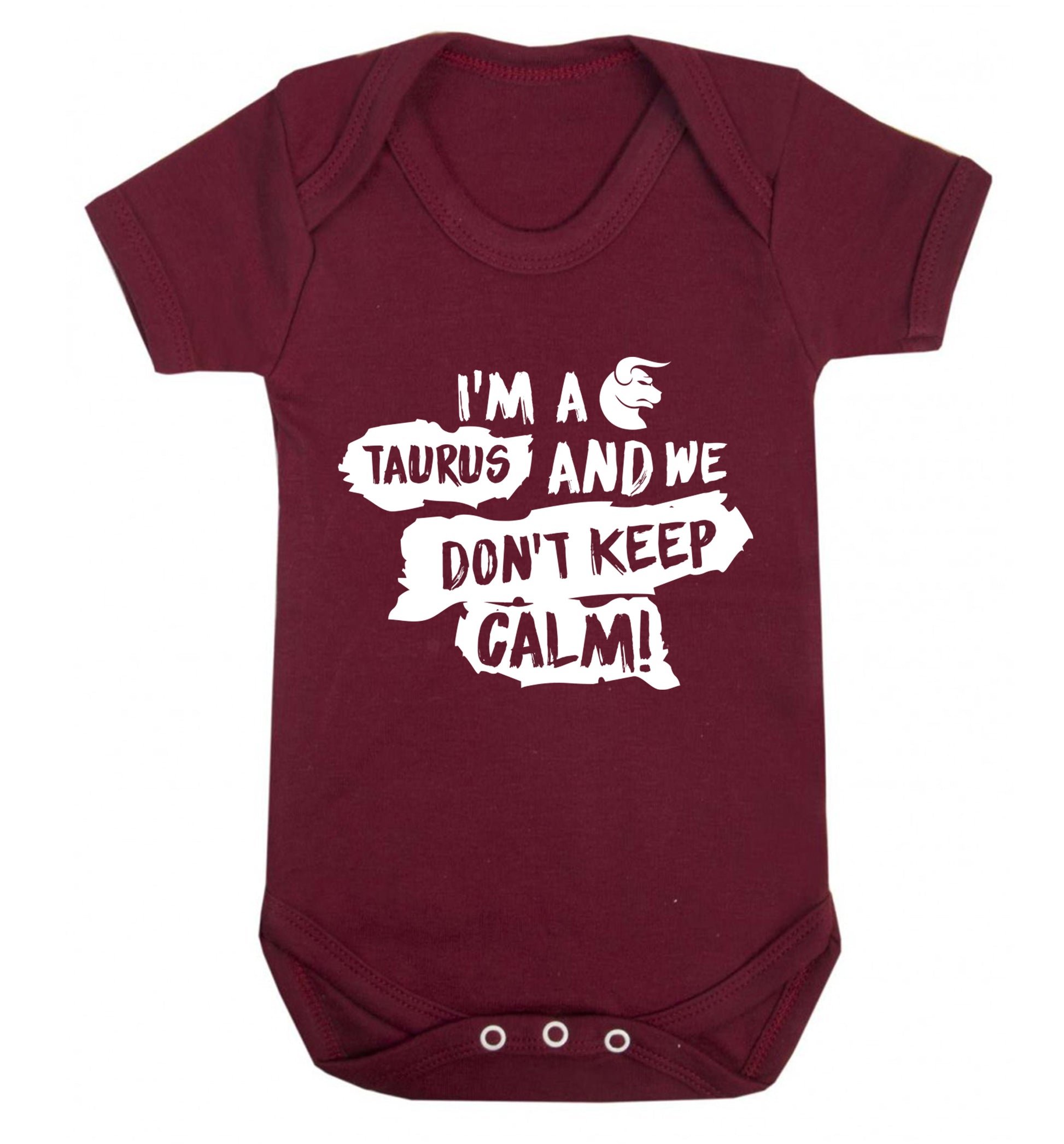 I'm a taurus and we don't keep calm Baby Vest maroon 18-24 months