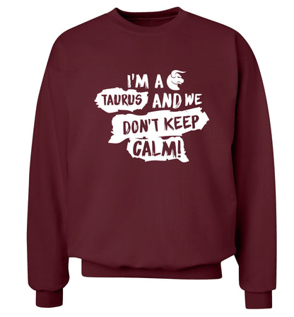 I'm a taurus and we don't keep calm Adult's unisex maroon Sweater 2XL