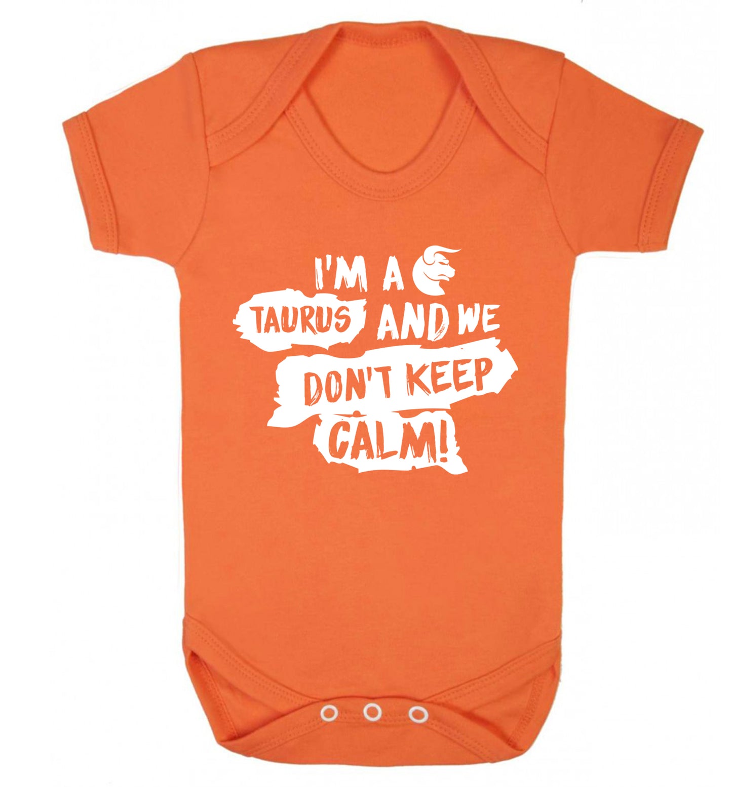 I'm a taurus and we don't keep calm Baby Vest orange 18-24 months