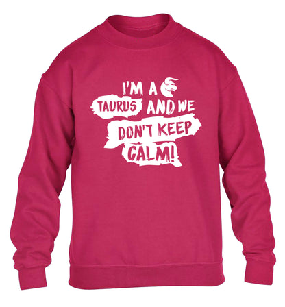 I'm a taurus and we don't keep calm children's pink sweater 12-13 Years