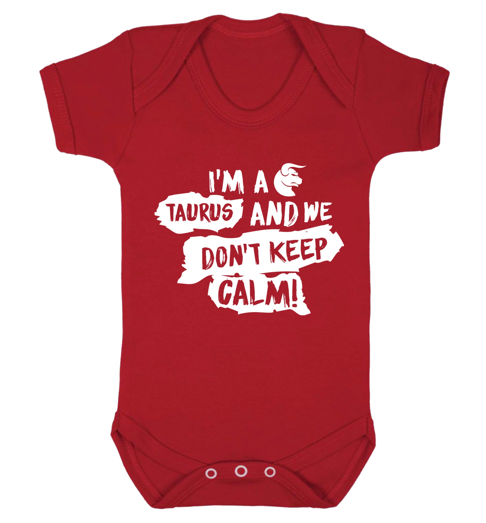 I'm a taurus and we don't keep calm Baby Vest red 18-24 months