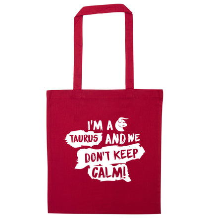 I'm a taurus and we don't keep calm red tote bag