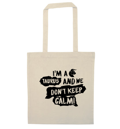 I'm a taurus and we don't keep calm natural tote bag