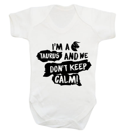 I'm a taurus and we don't keep calm Baby Vest white 18-24 months