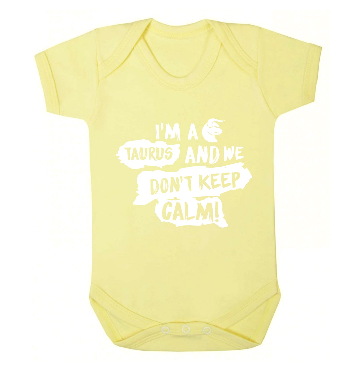 I'm a taurus and we don't keep calm Baby Vest pale yellow 18-24 months