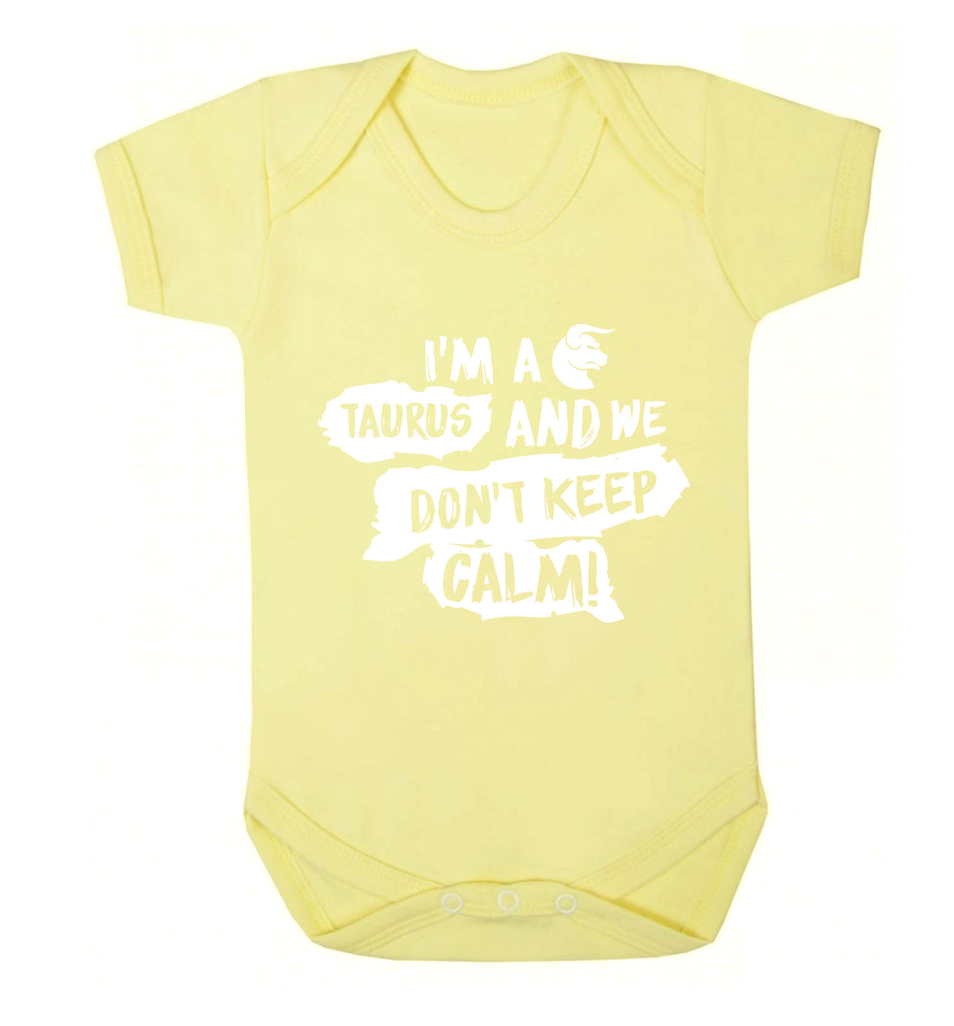 I'm a taurus and we don't keep calm Baby Vest pale yellow 18-24 months