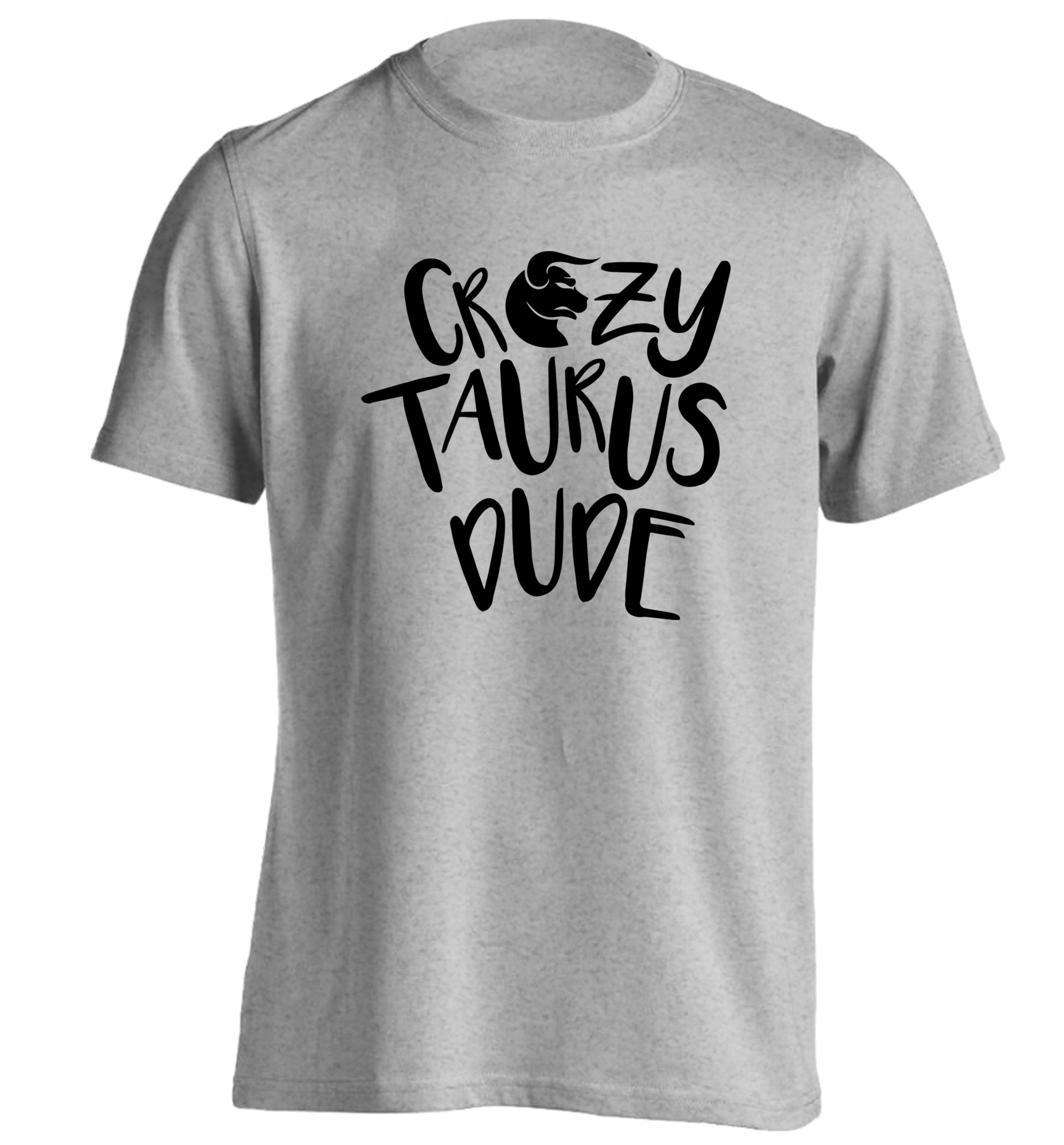 Crazy taurus lady adults unisex grey Tshirt 2XL
