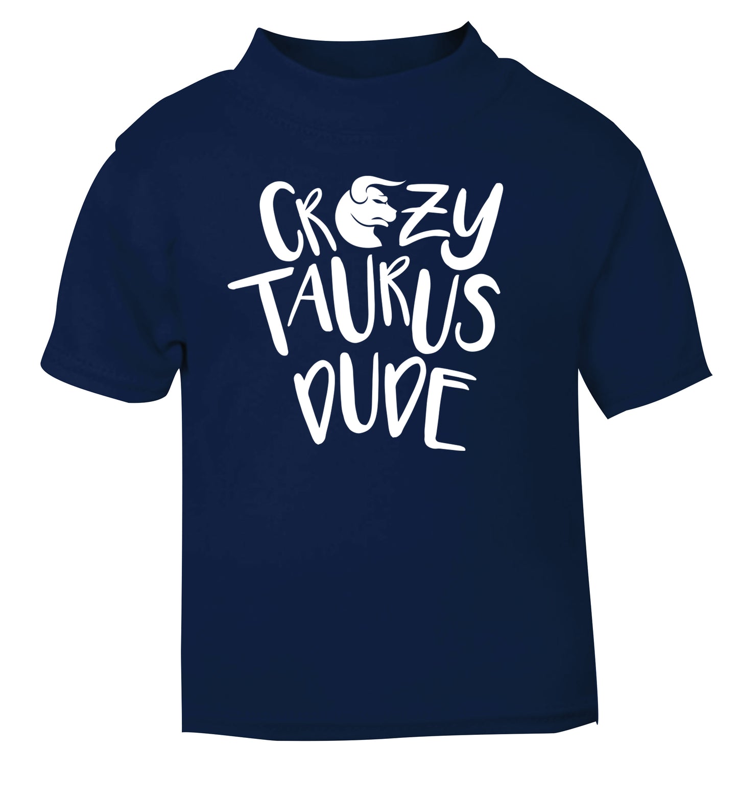 Crazy taurus lady navy Baby Toddler Tshirt 2 Years