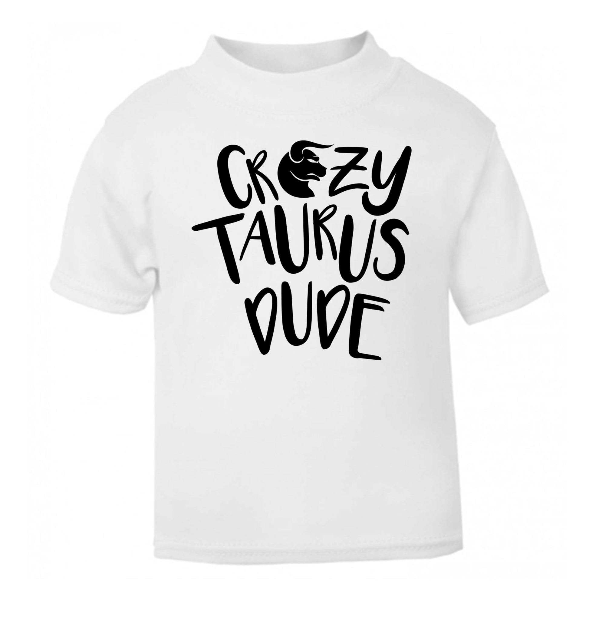 Crazy taurus lady white Baby Toddler Tshirt 2 Years