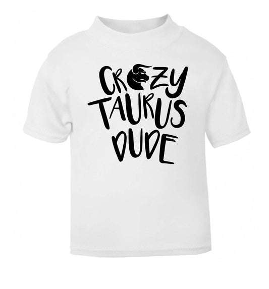 Crazy taurus lady white Baby Toddler Tshirt 2 Years