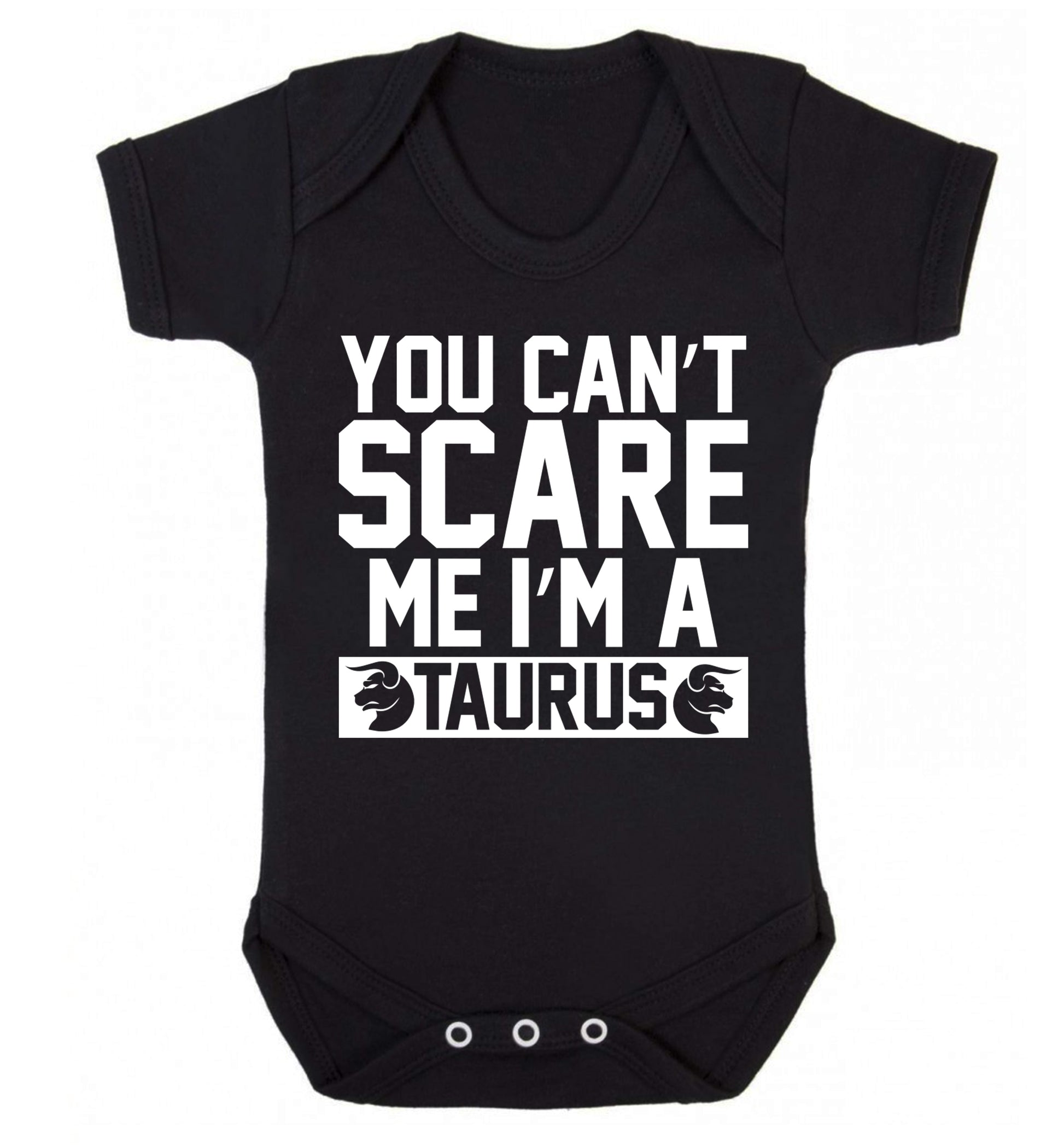 You can't scare me I'm a taurus Baby Vest black 18-24 months