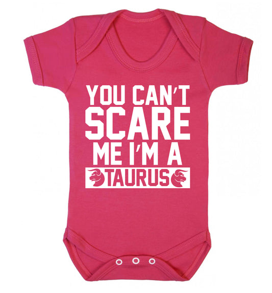 You can't scare me I'm a taurus Baby Vest dark pink 18-24 months