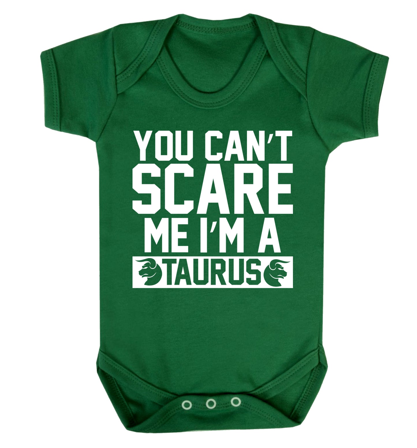 You can't scare me I'm a taurus Baby Vest green 18-24 months