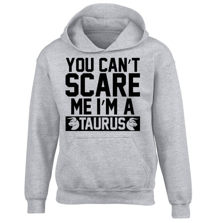 You can't scare me I'm a taurus children's grey hoodie 12-13 Years
