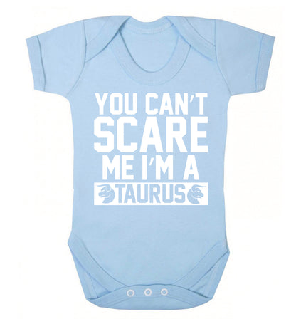 You can't scare me I'm a taurus Baby Vest pale blue 18-24 months