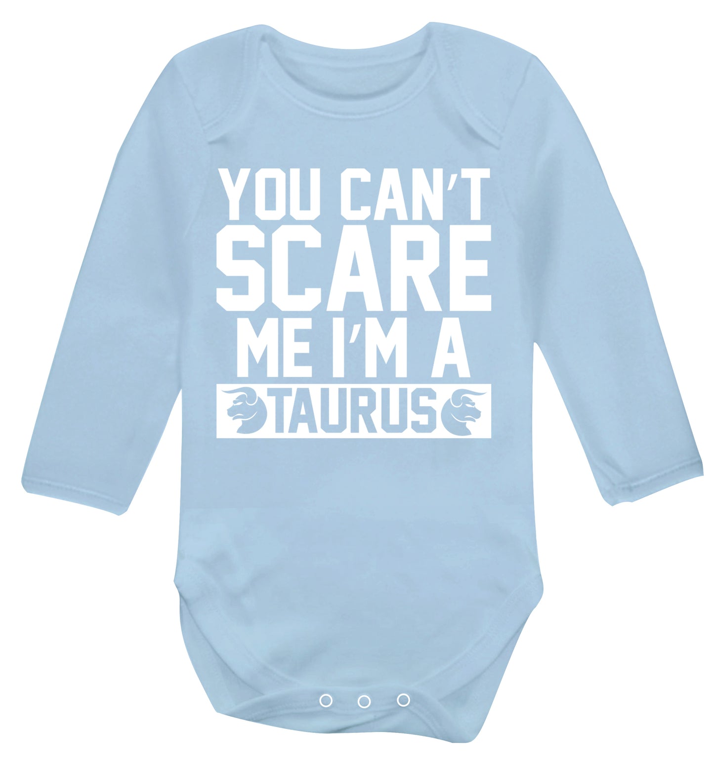 You can't scare me I'm a taurus Baby Vest long sleeved pale blue 6-12 months